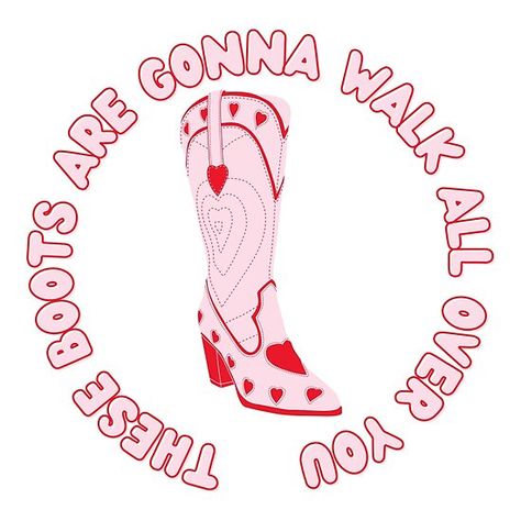 These Boots Are Gonna Walk All Over You - Pink, Red Heart Cowgirl/Cowboy Boots Preppy Cowgirl Boots, Cowgirl Boots Svg, Boots And Hearts, Cowgirl Party Decorations, Hearts Images, Preppy Cowgirl, Boots Svg, Cowgirl Party, Pink Boots