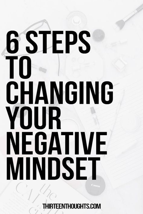 6 Steps to Changing Your Negative Mindset. I never understood how one minute I can think to myself: "things are going great!" and the next: "oh.. wait Change Negative Mindset Quotes, How To Be A More Positive Person, How To Change Your Thinking, Dealing With Negative Thoughts, How To Get Out Of A Negative Mindset, Negative Headspace Quotes, How To Create A Positive Mindset, How To Be More Happy And Positive, How To Train Your Mind To Be Positive