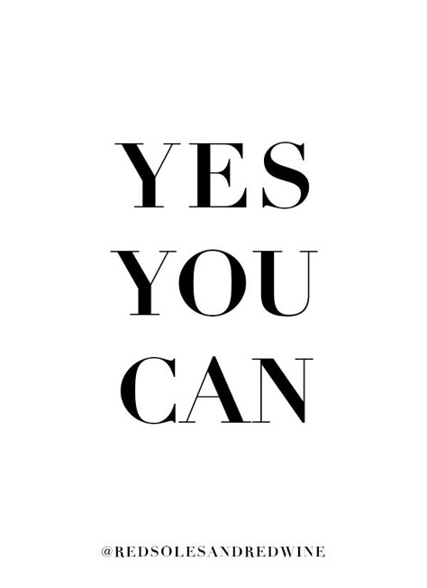 Yes You Can Tattoo, You Can Quotes, Yes You Can Wallpaper, Yes You Can Quotes, Yes You Can, I Can Quotes, Yes Quotes, Finance Accounting, Believe In Yourself Quotes