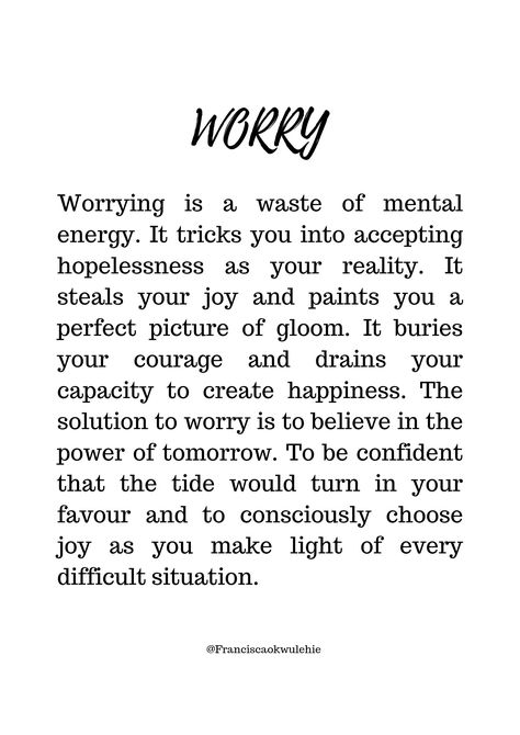 When Will Things Get Better Quotes, Will Things Get Better Quotes, 99% Of The Things You Worry About, Don’t Worry About What Others Are Doing, Quotes To Relieve Worry, Worry About Things You Cant Control, Live More Worry Less Quotes, Not Worrying Quotes, Don’t Worry About What You Can’t Control