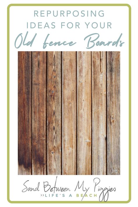 Sandbetweenmypiggies.com has all the best hacks to make you feel like you're right at the beach, every day! Find creative ways to bring that ocean feeling right into your home. Don't let old fence boards go to waste! Find out how to reuse them now! Reuse Old Fence Panels, Used Fence Boards Diy Projects, Repurpose Old Fence Boards, Old Cedar Fence Boards Projects, Fence Boards Repurposed, Fenceboard Projects, Reuse Fence Boards, Old Fence Wood Projects, Old Fence Board Projects