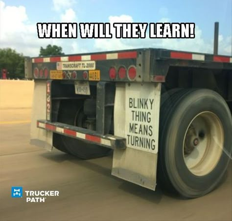 Semi Trucks Humor, Trucking Humor, Trucker Quotes, Truck Memes, Trucker Humor, Car Memes, Big Rig, Big Rigs, Car Humor