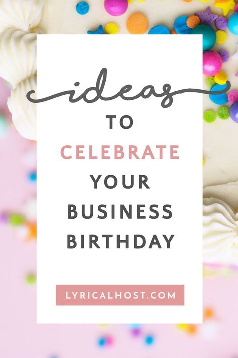 Wondering how to celebrate your business's birthday? Check out our list of ideas (and things we've done before ourselves!) https://www.lyricalhost.com/blog/ideas-for-celebrating-your-businesss-birthday/ 1 Year Of Business Celebration, Small Business Birthday Ideas, Celebrating 40 Years Of Business, 1 Year Business Anniversary Ideas, One Year Business Anniversary Post, Business Anniversary Ideas Social Media, 75th Business Anniversary Ideas, Business 40th Anniversary Ideas, 15 Year Business Anniversary Ideas