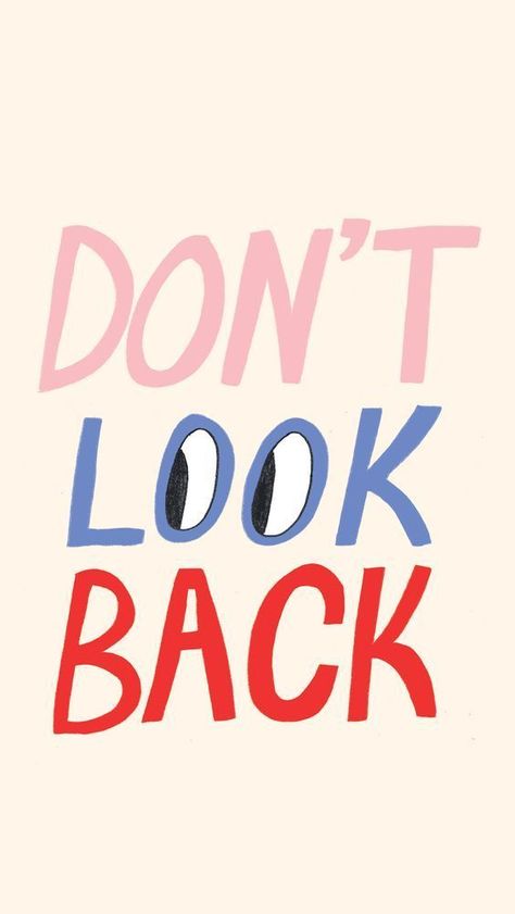 Don't Look Back Quote Don't Look Back, Visual Statements, Quotes About Strength, 로고 디자인, Quotes Words, Inspirational Quotes Motivation, Note To Self, Pretty Words, Beautiful Words