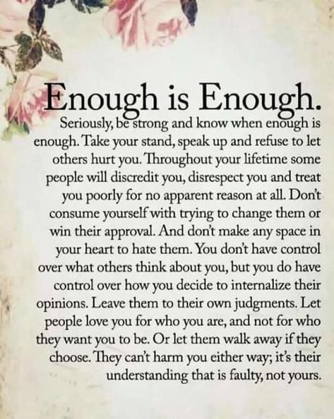 Enough is Enough... Seriously, be strong and know when enough is enough. Take your stand, speak up and refuse to let others hurt you. Best Sarcastic Quotes, Quotes Dream, Now Quotes, Jesus Tattoo, Sarcastic Quotes, Wise Quotes, Enough Is Enough, Meaningful Quotes, The Words