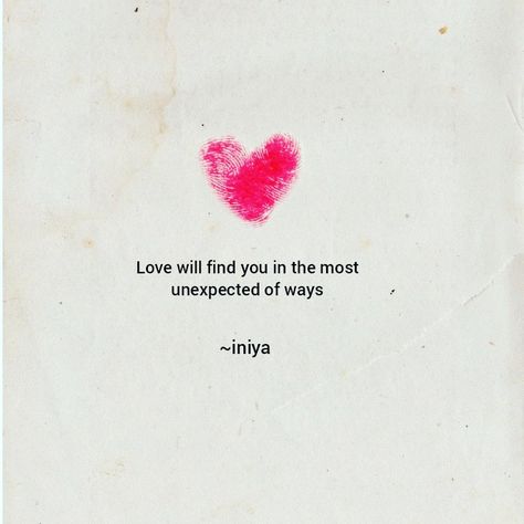 Love Is Everywhere Quotes, Requited Love Quotes, Unexpected Gifts Quotes, Unexpected Love Quotes For Him, Unexpected Love Quotes Suddenly Feelings, Unexpected Quotes, Love Unexpected, Unexpected Love Quotes, Love Will Find You