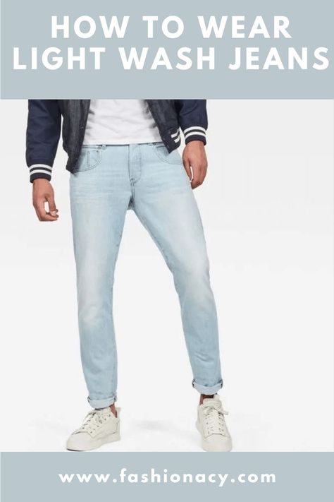 How to Wear Light Wash Jeans (Men) Light Wash Jeans Men, Mens Light Wash Jeans, Light Wash Jeans Outfit, Light Jeans Outfit, Blue Jeans Outfit Men, Light Blue Jeans Outfit, Wash Jeans Outfit, Light Color Jeans, Jeans Outfit Men