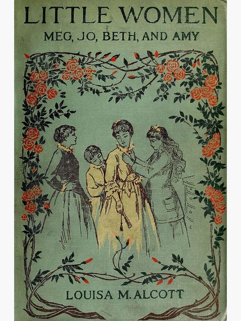 "Little Women 1896 Book Cover " Poster for Sale by whipplesnaith | Redbubble Book Cover Poster, Little Woman, Posters For Room, Dorm Posters, Women Poster, Vintage Book Covers, Book Posters, Little Women, Book Cover Art