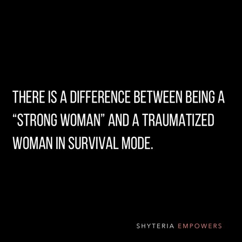 Hyper Independence, Abused Women Quotes, Traumatic Childhood, Running On Empty, A Strong Woman, Survival Quotes, Survival Mode, Physical Pain, No Rain