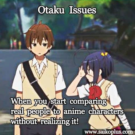 Otaku Problems, Otaku Issues, Drama Memes, Anime Quotes Inspirational, Anime Fandom, A Silent Voice, Anime Jokes, Anime Memes Funny, Anime Things