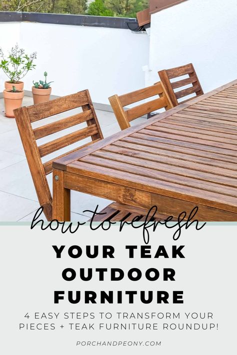 If you too have outdoor furniture pieces that could use a little sprucing or if you are looking to purchase a few new pieces and want to know how to care for them over time, let’s dive in together on how to get your teak outdoor furniture refinished, refreshed and ready for summer! | Teak Outdoor Furniture | Teak Furniture | Teak Patio Furniture | Teak Wood | Teak Dining Set | Teak Refinishing | Teak Refresh | Teak Wood Refinish | How To Refinish Teak Wood | Teak Finish DIY | Teak Dining Set Refinish Teak Patio Furniture, How To Restore Teak Outdoor Furniture, Restoring Teak Outdoor Furniture, Restore Teak Furniture, Teak Refinishing, Outdoor Teak Dining Table, Wooden Patio Furniture, Teak Patio Furniture, Teak Wood Furniture