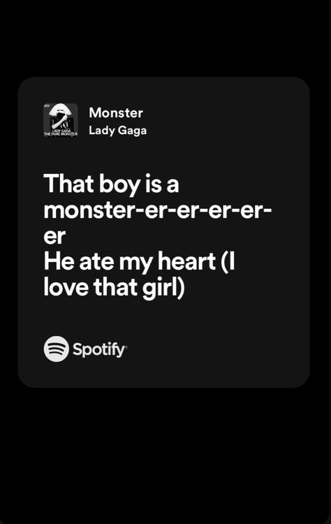 Monster Lady Gaga Lyrics, Monster Song, Lady Gaga Lyrics, Monster Songs, Lady Gaga The Fame, The Fame Monster, Cute Text Quotes, Summer Songs, Johnnie Guilbert