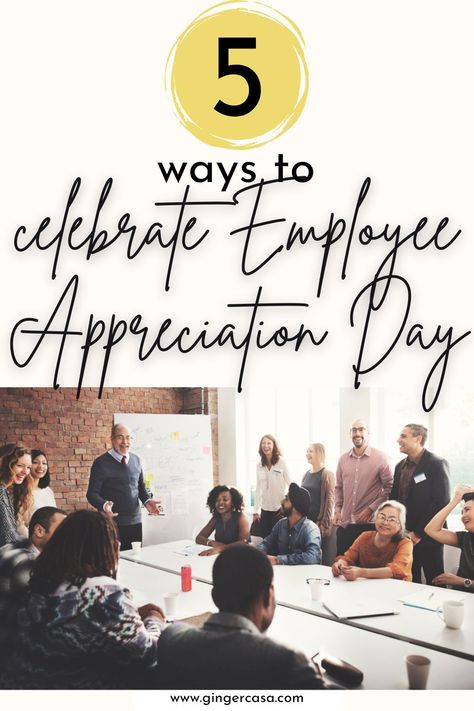 5 Great Ways to Celebrate Your Employees for Employee Appreciation Day! - Ginger Casa National Employee Appreciation Day, Boss' Day, Employee Appreciation, Simple Words, 5 Ways, Spa Day, Funny, Celebrities