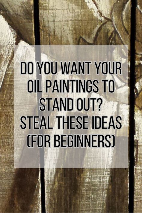 Easy Oil Painting Ideas For Beginners, Oil Painting Step By Step, How To Oil Paint, Artist Advice, Oil Paint Texture, Painting Tutorial Step By Step, Learn Oil Painting, Painting Stand, Basic Art Techniques