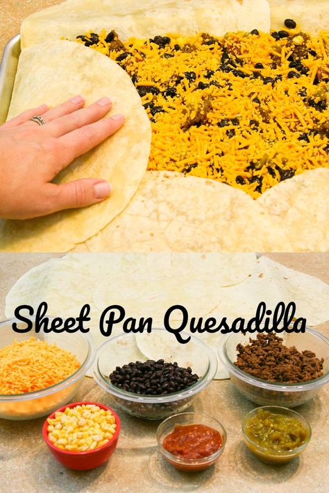 Sheet Pan Enchiladas, Sheer Pan Quesadilla, One Pan Quesadilla, Taco Pan Quesadilla, Pan Quesadilla, Sheet Pan Quesadilla, Sheet Pan Taco Quesadilla, Sheet Pan Tacos, Sheet Pan Quesadillas Beef