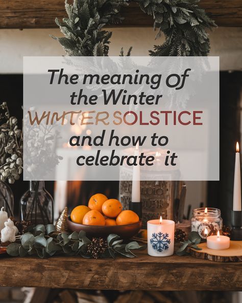 The Spiritual Meaning of the Winter Solstice and Its Rituals Winter Solstice Manifestation, Winter Solstice Rituals Witch, How To Celebrate Winter Solstice, Winter Solstice Dinner Party, Winter Solstice Feast, Winter Solstice Meaning, Winter Rituals, Winter Solstice Poems, Winter Meaning