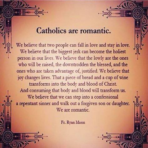 Catholics are Romantic by Father Ryan Mann Catholic Core, Prayer Catholic, Catholic Beliefs, Catholic Women, Ayat Alkitab, Saint Quotes, Catholic Quotes, Catholic Prayers, Stairway To Heaven