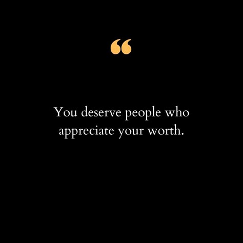 In a world that often tries to dim our light, it's essential to surround ourselves with people who recognize and cherish our true value. You deserve to be celebrated for who you are, not just for what you can do for others. Your worth is not determined by how others perceive you but by the love, respect, and kindness you show to yourself. Never settle for anything less than genuine appreciation, and remember that the right people will always see the brilliance that you bring to the world. Sta... People Value Quotes, You Are Valued, The Right People Quotes, Be Happy For Others Quotes, Love 101, Value Yourself, Dont Deserve You, Down Quotes, Self Respect Quotes