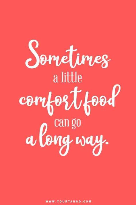 Some good old fashioned comfort can really make the difference when you're having a bad day. Look to these best comfort food quotes that will make you feel sentimental when you need a little dose of home sweet home. #foodie #comfortfood #quotes Southern Food Quotes, Craving Quotes Food, Happy Food Quotes, Comfort Food Quotes Funny, Enjoy Your Meal Quotes, Sweet Food Quotes, Food Is Life Quotes, Comfort Food Quotes, Enjoy Food Quote