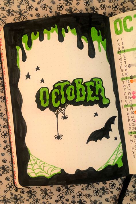 October bullet journal cover oage with green and black goo, spider webs, and bats Journal Bucket List Layout, Halloween Journaling Ideas, March Book Journal Spread, October Journal Cover Page, Journal Cover Drawing Ideas, Black Page Journal Ideas, October Notebook Ideas, October Diary Ideas, Aesthetic Journal Book Cover