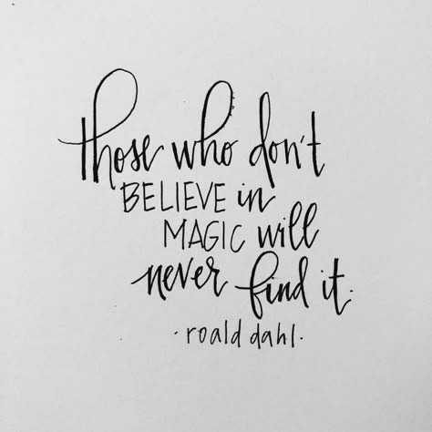 Fairytale Quotes, Roald Dahl Quotes, Typewriter Series, Magical Quotes, Magic Quotes, Shel Silverstein, Believe Quotes, Film Quotes, Believe In Magic