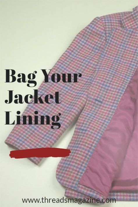 Sew A Jacket, What To Do With Fabric, Unlined Jacket, Jacket Lining, Threads Magazine, Sewing Machine Repair, Bag Lining, Sewing Tops, Boyfriend Cardigan