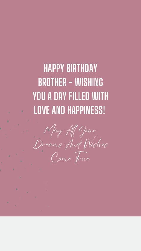 How To Wish Your Big Brother Happy Birthday, Brdy Wishes For Brother, Bro Happy Birthday Wishes, Brthdy Wishes For Brother, Cute Birthday Wishes For Brother, Wish You Happy Birthday Brother, Big Bro Birthday Wishes, How To Wish Your Brother Happy Birthday, Brother Happy Birthday Quotes