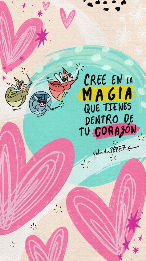 Cree en la magia que tienes dentro de tu corazón Cute Spanish Quotes, Pastel Wallpaper, Disney Fan Art, Disney Wallpaper, Pretty Quotes, Pretty Wallpapers, Art Wallpaper, Cute Wallpapers, Aesthetic Wallpapers