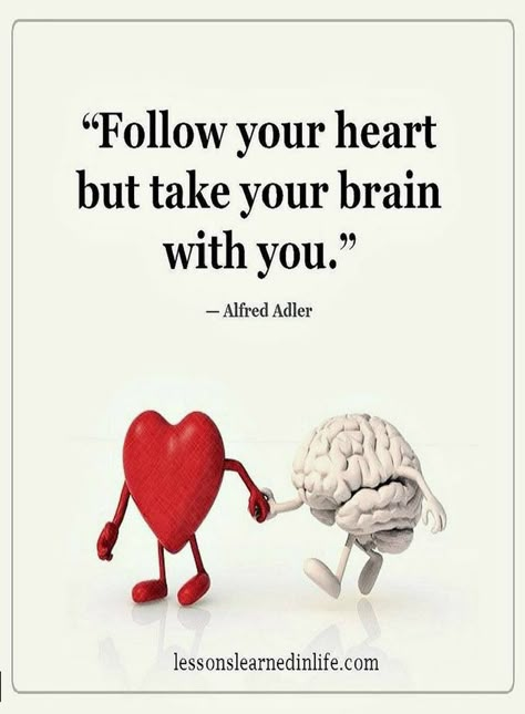 Quotes follow your heart but take your brain with you. Following Your Heart Quotes, Heart And Brain, Danielle Bregoli, Follow Your Heart, Lesson Quotes, Life Lesson Quotes, Good Life Quotes, Quotable Quotes, Inspiring Quotes About Life