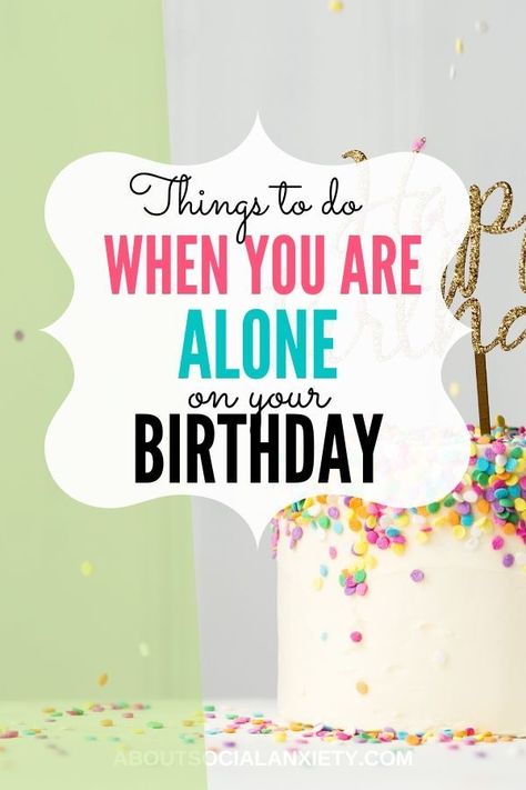 Lonely Birthday, Birthday Resolutions, Birthday Alone, 34th Birthday, 45th Birthday, Birthday Activities, Birthday Week, Happy 40th Birthday, Health Talk