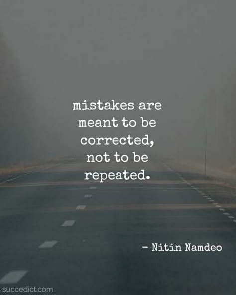 Making You Feel Guilty Quotes, Self Mistakes Quotes, Regrets Quotes Make Mistakes, Doing The Same Mistakes Quotes, Make No Mistake Quotes, Advice Of The Day Quotes, Making The Same Mistake Quotes, Same Mistake Quotes, When You Make Mistakes Quotes