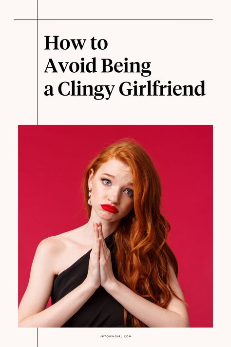 how to avoid being a clingy girlfriend Needy Girlfriend, Clingy Girlfriend, Jealous Girlfriend, Improve Relationship, Relationship Boundaries, Relationship Dynamics, How To Improve Relationship, First Dates, Break Free