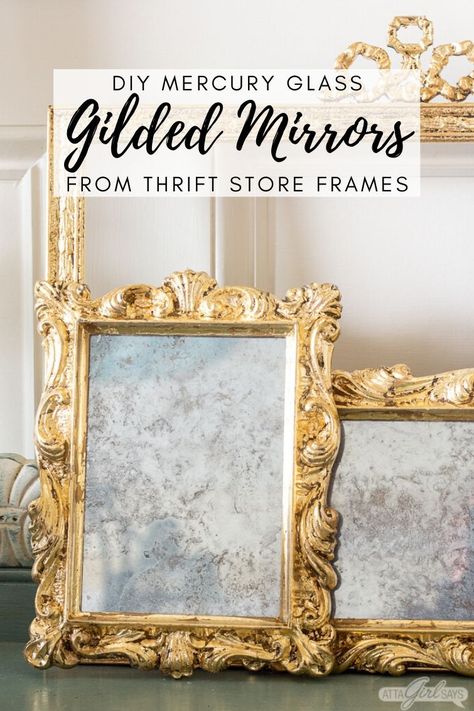 This stunning collection of antique gilded mirrors are actually DIYed using ornate thrift store frames. This tutorial shows you how to make DIY mercury glass using mercury glass spray paint and how to gild using gold leaf sheets. | Mercury Glass | Gilding |Thrift Store Crafts | #goldleaf #mercuryglass #antiquemirrors #thriftstorecrafts Mercury Glass Spray Paint, Mirror Spray Paint, Mercury Glass Mirror, Krylon Looking Glass, Looking Glass Spray Paint, Glass Spray Paint, Mercury Glass Diy, Gilded Mirror, Antiquing Glaze