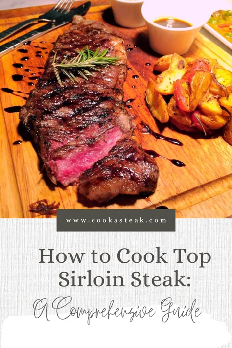 Level up your dinner game with this EASY guide to how to cook top sirloin steak! No fancy skills required, just perfectly juicy, delicious results. Say goodbye to takeout and hello to restaurant-worthy meals at home! Get the deets on [how to cook top sirloin steak] right now! #steaknight #easydinner #homecookinghacks Top Sirloin Grilling Steak Recipes, Top Sirloin Tip Steak Recipes, Cooking A Sirloin Steak, Best Top Sirloin Steak Recipes, Top Sirloin Marinade Recipes, How To Cook Top Sirloin Steak On Stove, Cooking Sirloin Steak On The Stove, How To Make Sirloin Steak, Top Sirloin Steak Recipes Grilled