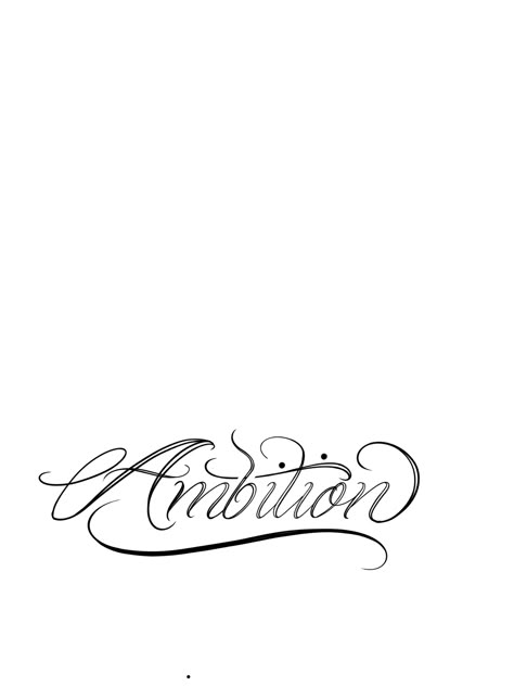 Ambition Tattoo Men, Ambition Tattoo Design, Flash Tattoo Lettering, Beginner Tattoo Stencils, Ambition Tattoo, Forearm Tattoo Quotes, Tattoo Lettering Design, Beginner Tattoos, Family Tattoo Designs