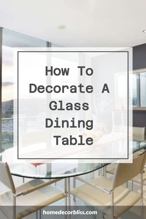 How To Decorate A Glass Dining Table Centerpiece For Round Dining Table, Dining Table Centerpiece Elegant, Round Dining Table Decor Ideas, Round Glass Dining Room Table, Round Glass Kitchen Table, Glass Dining Table Decor, Glass Dinning Table, Dining Table Decor Centerpiece, Round Dining Table Decor