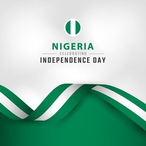 Template For Poster, Nigeria Independence Day, Nigeria Independence, Independence Day Poster, Illustration Template, Poster Banner, H Design, Banner Advertising, Photoshop Backgrounds