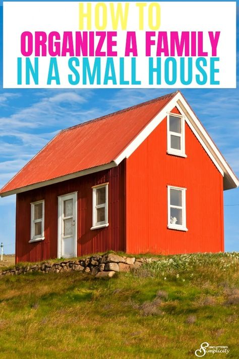 How To Organize A Family In A Small House With Room To Spare | Organize & Declutter Small House Hacks, Life Hacks For Home, Minimalist Family, Small House Living, Space Family, Organisation Tips, Organizing Products, House Hacks, Decluttering Ideas