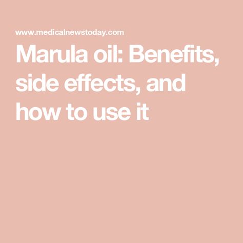 Marula oil: Benefits, side effects, and how to use it Marula Oil Benefits, Argan Tree, L Arginine, Marula Oil, Hair Skin And Nails, Linoleic Acid, Cracked Skin, Anti Aging Skin, Oil Benefits