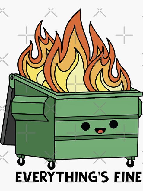 "Funny Dumpster Fire Everything's Is Fine" Sticker for Sale by stivenes