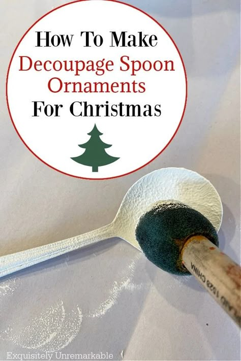 How To Make Decoupage Spoon Ornaments For Christmas Wooden Spoon Wreath, Silverware Ornaments Diy, Metal Spoon Crafts Diy, Paintbrush Christmas Craft, Best Christmas Ornaments, Upcycled Christmas Ornaments Diy, Christmas Spoons Crafts, Primitive Xmas Crafts, Craft Ornaments Christmas