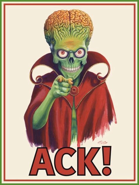 ACK! - ack post - Imgur Mars Attack, Mars Attacks, Yahoo Answers, Green Alien, Tim Burton Films, Film Poster Design, Aliens And Ufos, Geek Art, Alien Art