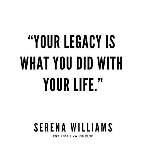 “Your legacy is what you did with your life.” | Serena Williams Quotes / #quote #quotes #motivation #motivational #inspiring #inspiration #inspirational #motivating #success / |success quotes / |money quotes / |abraham hicks quotes / |inspirational spiritual quotes / |what a life quotes / |best quotes about life / |be the change quote / |quotes about change in life / |change is good quote / |life change quotes / |wisdomquotes.com / |Motivational Quote Post #positivequotes Legacy Quotes Inspiration, Legacy Planning, Serena Williams Quotes, Life Change Quotes, Legacy Quotes, Quotes About Change In Life, Quote Post, Winning Quotes, Inspirational Spiritual Quotes