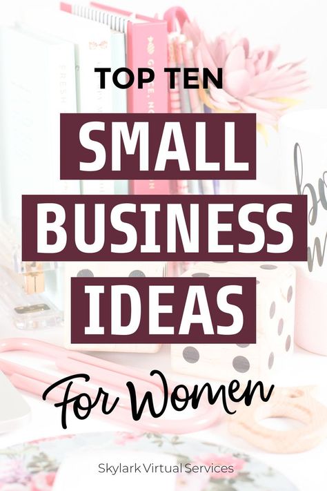 10 Small Business Ideas for Women to Make Money to help you create small business ideas and have your own home based business Biznis Ideas Small Businesses, Small Buissnes Ideas For Women, Top Jobs For Women, How To Find A Business Idea, Business Idea For Women, Self Employment Ideas Woman Small Businesses, Ideas For New Business, Ideas For Own Business, Ideas For Working From Home