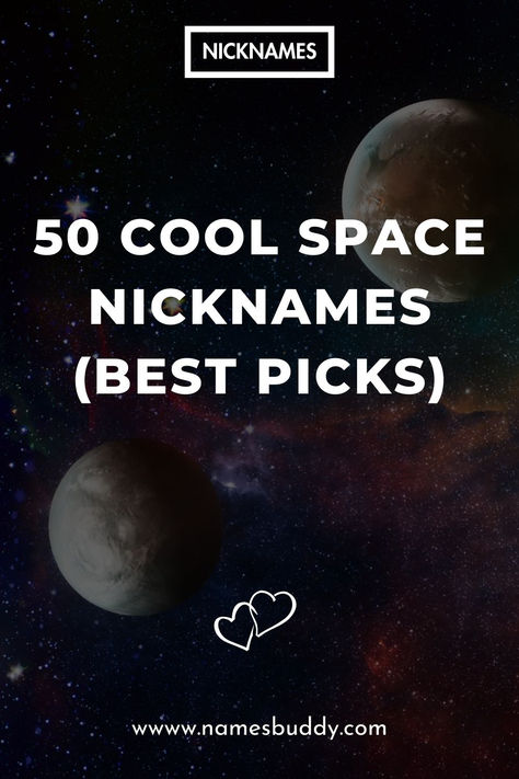 Space Nicknames Planet Username Ideas, Nicknames Related To Moon, Universe Names Ideas, Planet Name Ideas, Cosmic Words, Galaxy Name Ideas, Space Username Ideas, Star Username Ideas, Space Nicknames