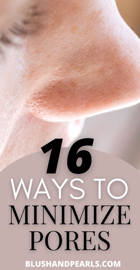 16 Ways To Minimize Pores. Learn how to update your skin care and makeup routine with the right techniques and products to minimize the look of enlarged pores on your face. From exfoliation, skin care treatments, foundation application and more, learn to reduce the look of your pores! | oily skin tips | large pore beauty hacks | how to hide pores with makeup primer | how to shrink pores skincare | how to reduce blackheads | makeup tips oily skin | Big Pores On Face Remedies, Face Care Tips For Oily Skin, Oily Pores Skincare, Reduce Pores On Face Diy, How To Shrink Pores On Nose, Small Pores On Face, Shrinking Pores On Face, How To Shrink Pores On Face, Skin Care Routine For Pores