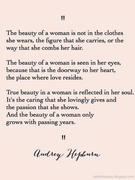 Dwell in Beauty: Monday Musings // Quote of the Week "Beauty of a Woman" Audrey Hepburn Quotes, Quote Of The Week, Quotes Beautiful, Beauty Quotes, Audrey Hepburn, Pretty Words, Beautiful Quotes, Woman Quotes, Great Quotes