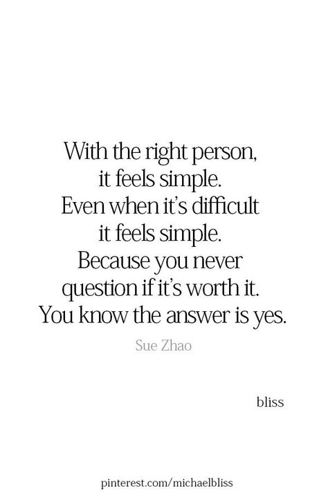 It’s Easy With You Quotes, Someone Can Make You Feel More In 2 Months, Thinking About You All The Time, Laughing With You Quotes, Safe With You Quotes, Michael Bliss Quotes Love, Love Feels Like, When You Meet The Right Person Quotes, When You Know You Know Quotes