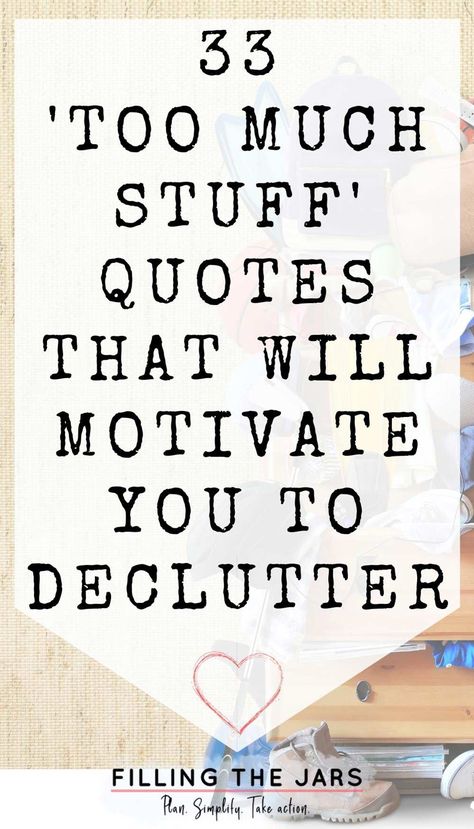 Declutter Mind Quotes, De Clutter Quotes, Declutter Quotes Funny, Stop Hoarding Tips, Quotes About Decluttering, Quotes About Being Organized, Downsizing Quotes, Declutter Motivation Quotes, What To Get Rid Of