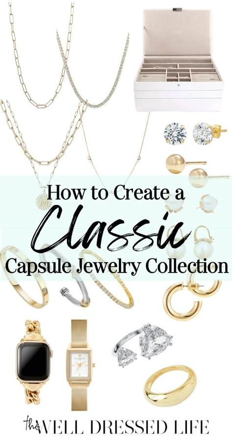 How to Create a Classic Jewelry Capsule Classic Jewelry Essentials Gold, Accessories Capsule Wardrobe, Capsule Jewelry Wardrobe, Womens Gold Jewelry Aesthetic, White Gold Necklace Layering, Jewellery Capsule Wardrobe, Minimalist Jewelry Collection, Jewelry Capsule Collection, Classic Gold Necklace